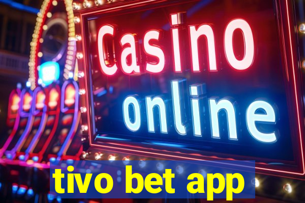 tivo bet app